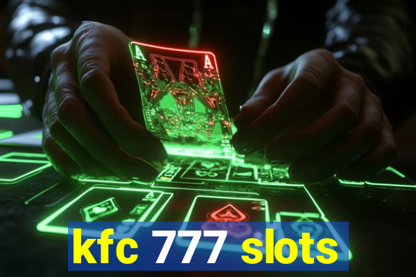 kfc 777 slots